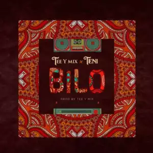Tee-Y Mix - Bilo ft. Teni